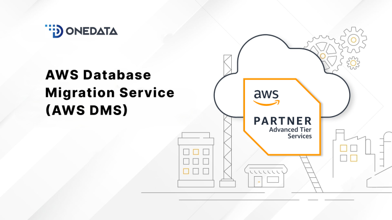 Onedata Software Solutions Enhances Data Migration Offerings Using AWS Database Migration Service (AWS DMS)
